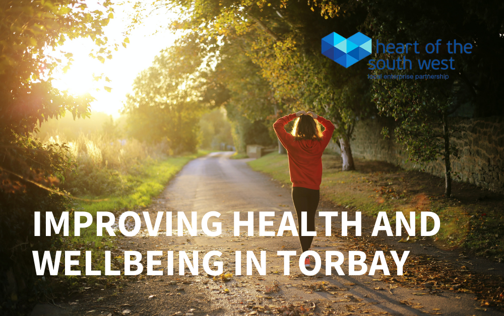 Heart of the South West LEP health and wellbeing Torbay